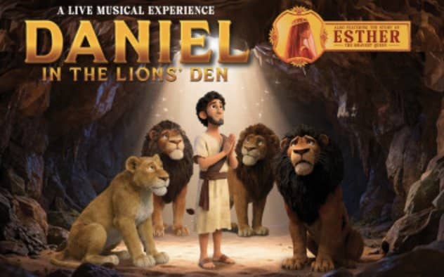 Daniel in The Lions' Den – Featuring Queen Esther tickets