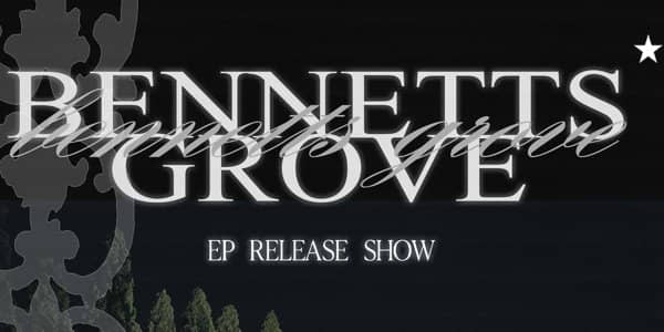 Bennetts Grove - EP Tour tickets