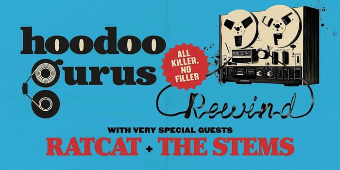Hoodoo Gurus Rewind Tour – All Killer, No Filler tickets
