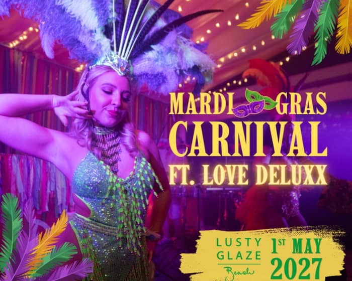 Mardi Gras Carnival - 2027 ft. Love DeluxX tickets
