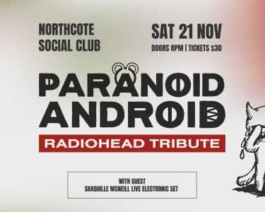 Paranoid Android - Radiohead Tribute tickets