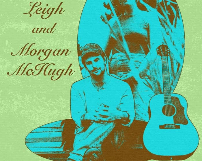 Madeleine Leigh / Morgan McHugh tickets