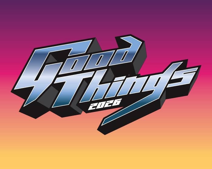 Good Things Festival 2026 | Brisbane tickets