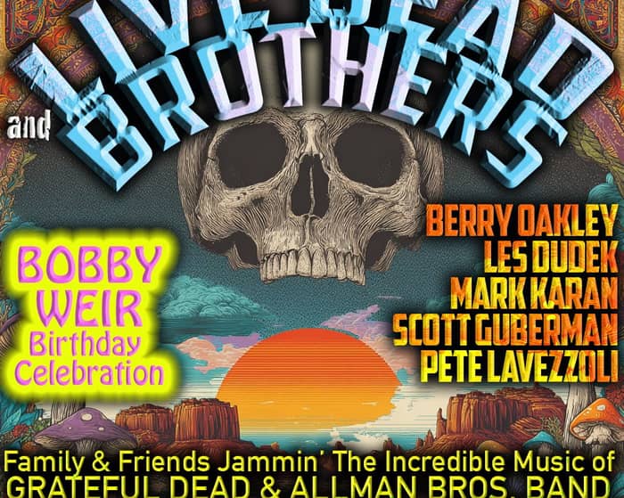 Live Dead & Brothers Perform the Music of Grateful Dead & Allman Bros tickets