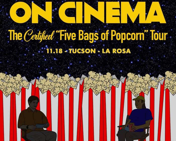 On Cinema - The Certified "Five Bags of Popcorn" Tour tickets