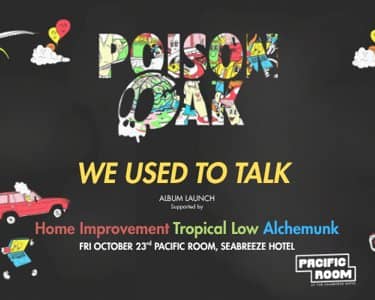 POISON OAK, Tropical Low, Home Improvement & Alchemunk! tickets