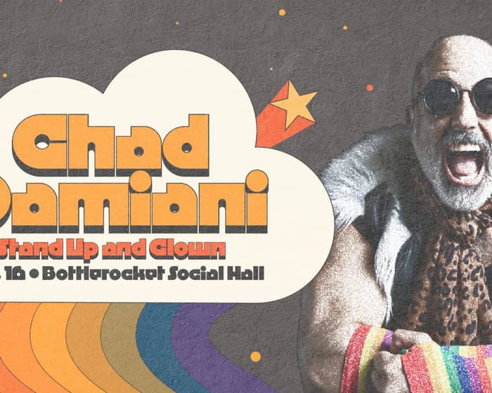 STAND UP AND CLOWN with CHAD DAMIANI tickets