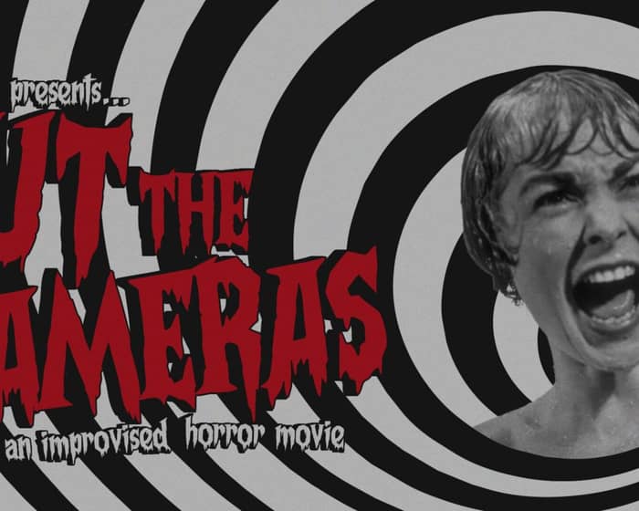 CUT THE CAMERAS: An Improvised Reality Show tickets