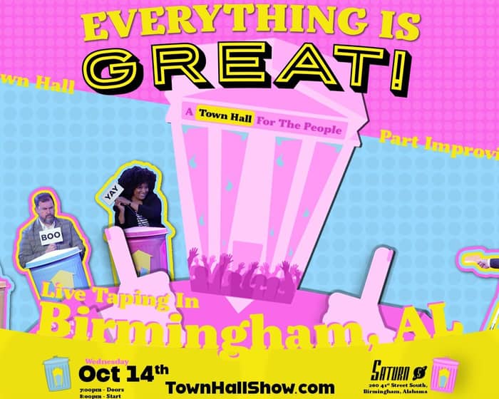 Everything is Great! A Town Hall For The People tickets