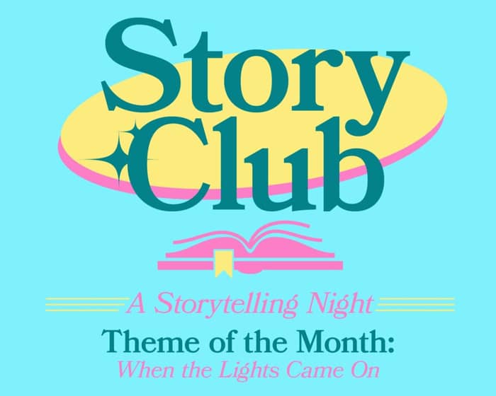 STORY CLUB: A Storytelling Night tickets