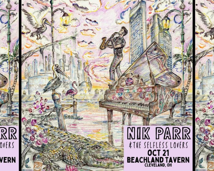 Nik Parr & The Selfless Lovers tickets