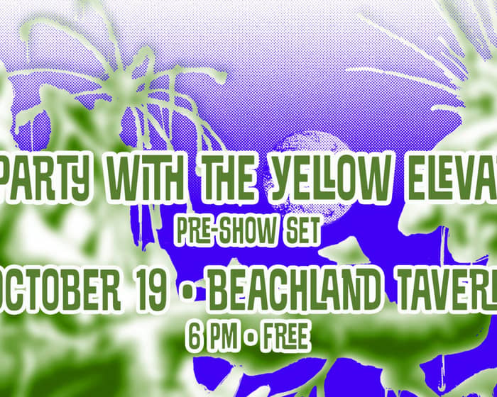 Pre-Party with The Yellow Elevators tickets