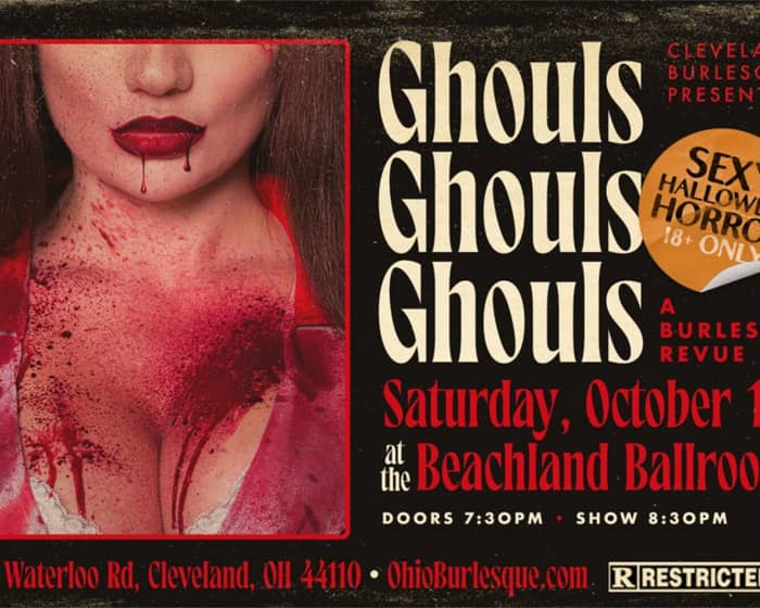 Ghouls Ghouls Ghouls - A Burlesque Revue tickets