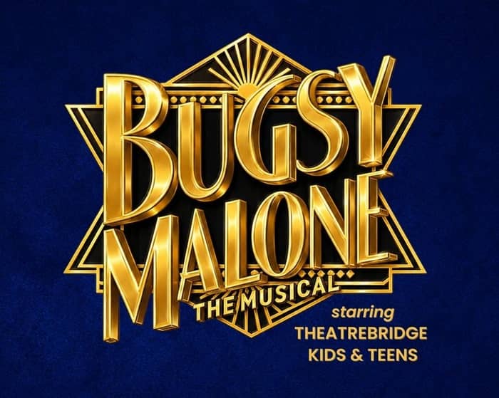 Bugsy Malone tickets