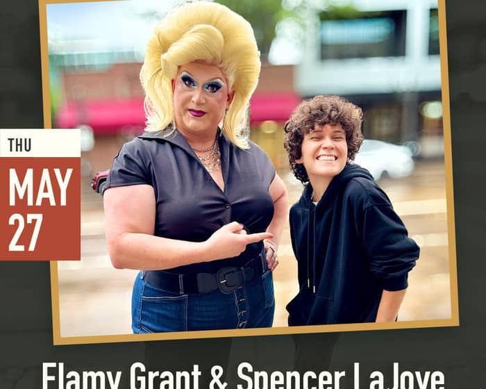 Flamy Grant + Spencer LaJoye tickets