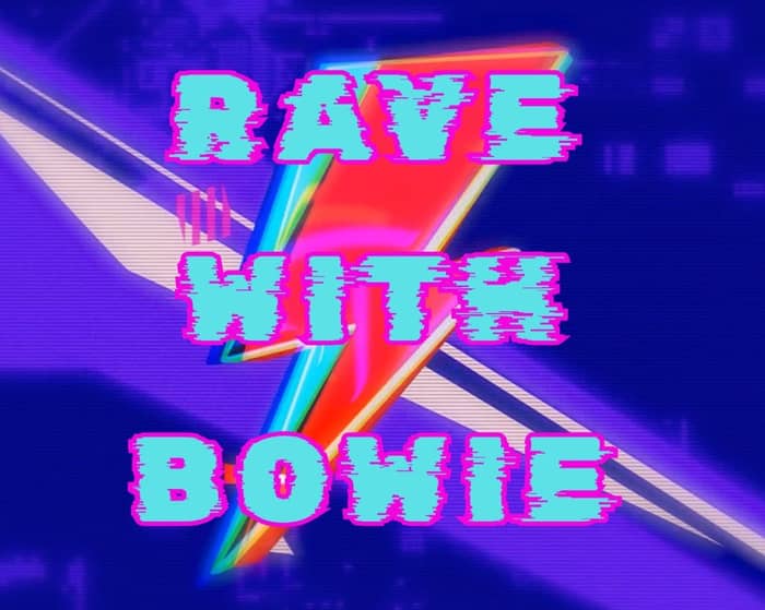 Rave With Bowie supported by SpeedQueen DJs tickets