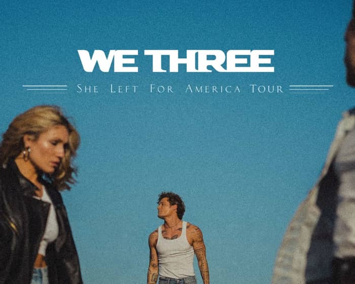 We Three tickets