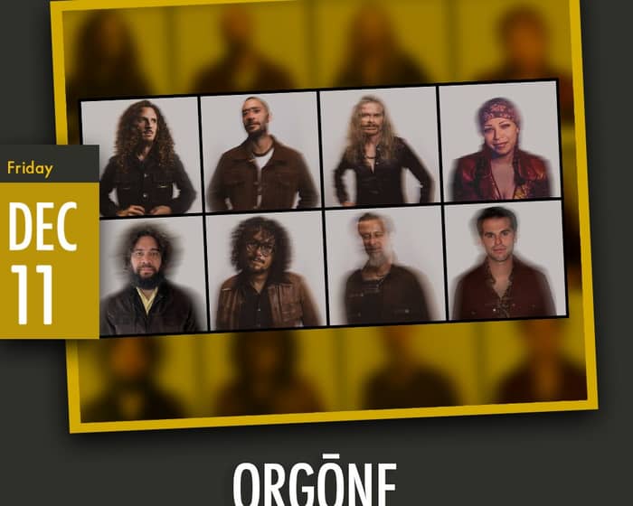 ORGŌNE tickets