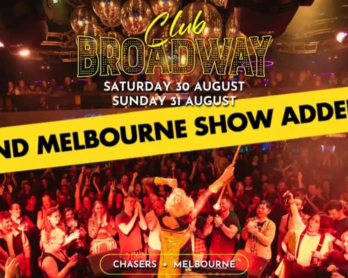 Club Broadway: Melbourne tickets