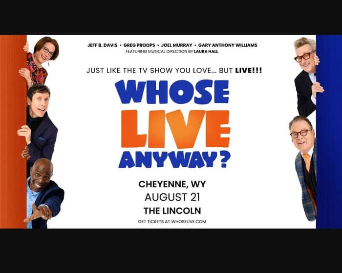 Whose Live Anyway? tickets