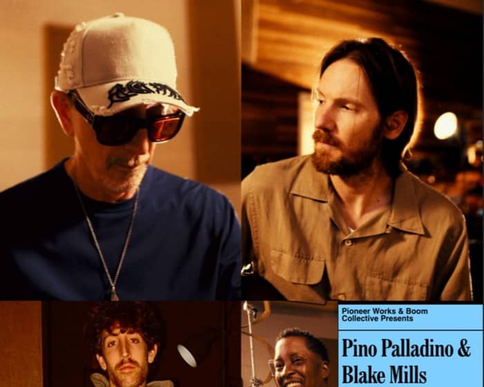 Pino Palladino & Blake Mills tickets