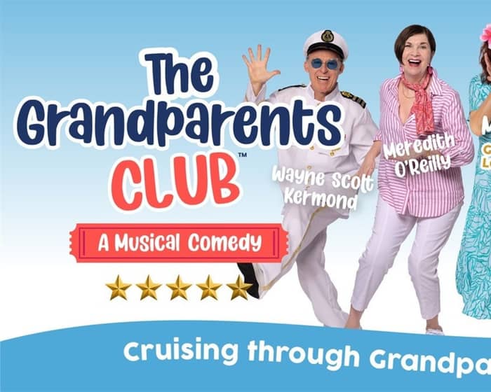 Cruising with The Grandparents Club tickets