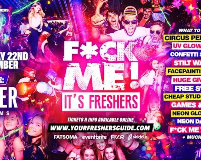 F*CK ME It's Freshers | Sheffield Freshers 2025 tickets
