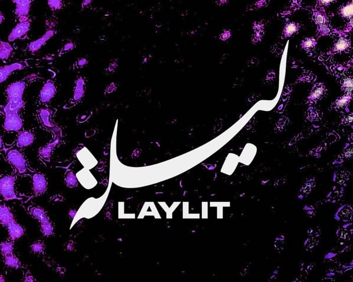 Laylit - 8 Year Anniversary tickets