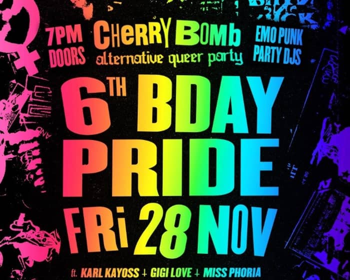 Cherry Bomb: Pride + 6th Birthday tickets