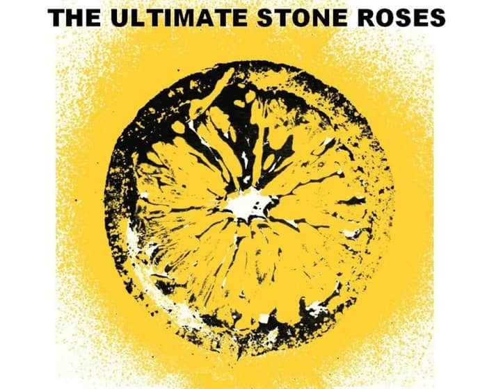 The Ultimate Stone Roses tickets