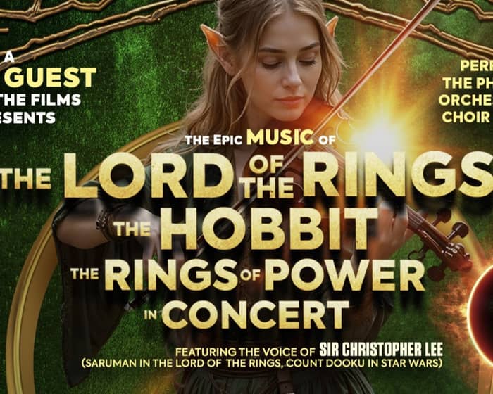 Lord of the Rings, the Hobbit and the Rings of Power In Concert tickets