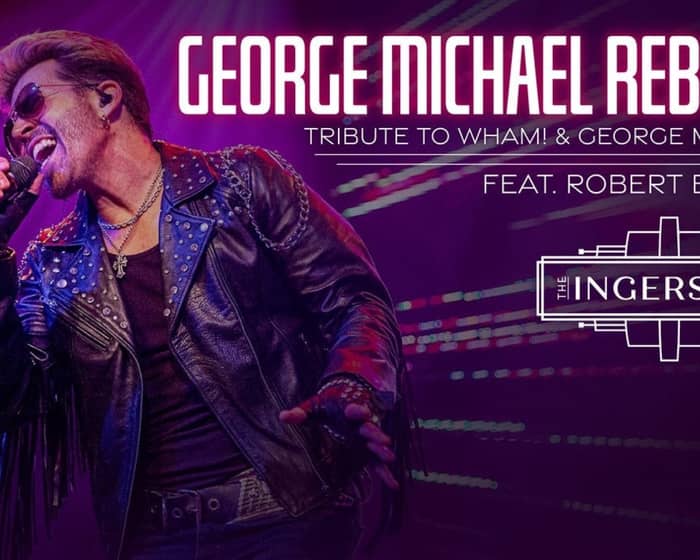 George Michael Reborn - A Tribute to George Michael tickets
