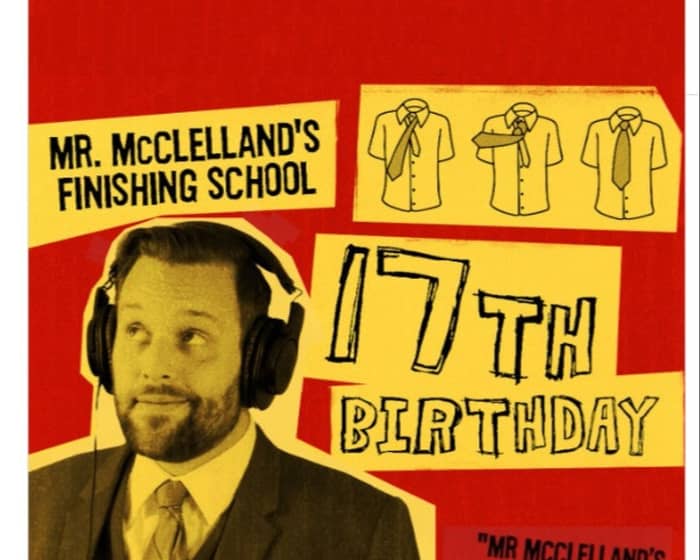 Mr. McClelland’s Finishing School tickets