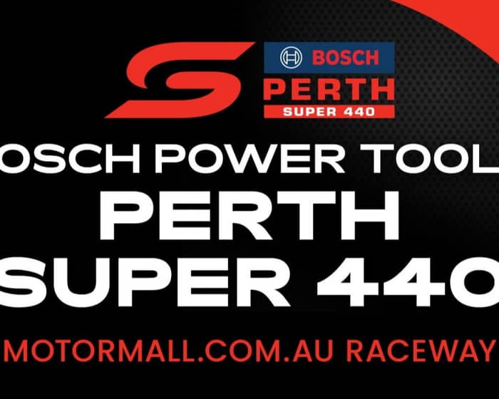 Bosch Power Tools Perth Super 440 tickets