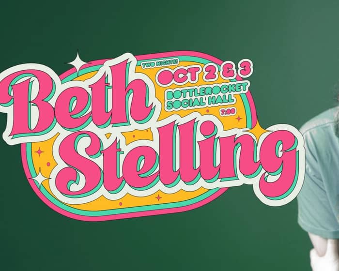 Beth Stelling: Let Me Get Loose tickets