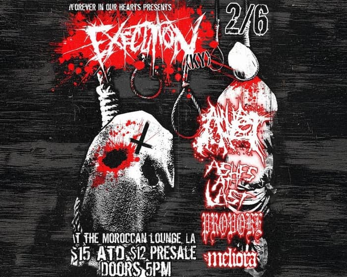 Forever in our Hearts Presents: Execution and Ashes at Last tickets