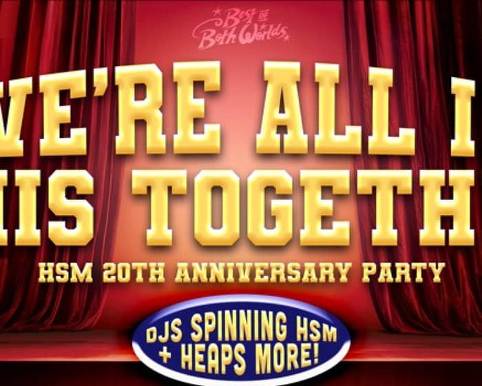 We're All In This Together: HSM 20th Anniversary Party tickets