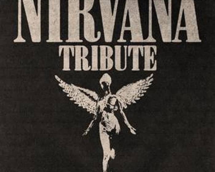 NIRVANA TRIBUTE tickets