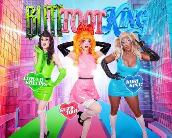 ButtTootKing tickets