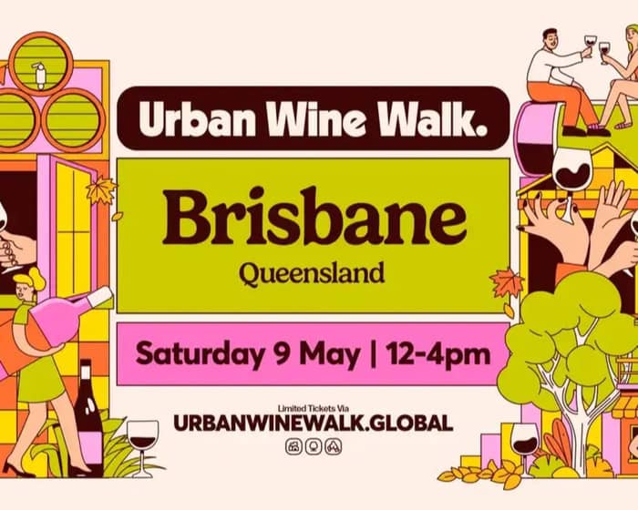 Urban Wine Walk | Brisbane tickets
