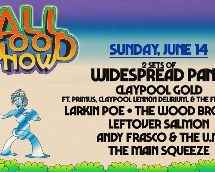 All Good Now tickets