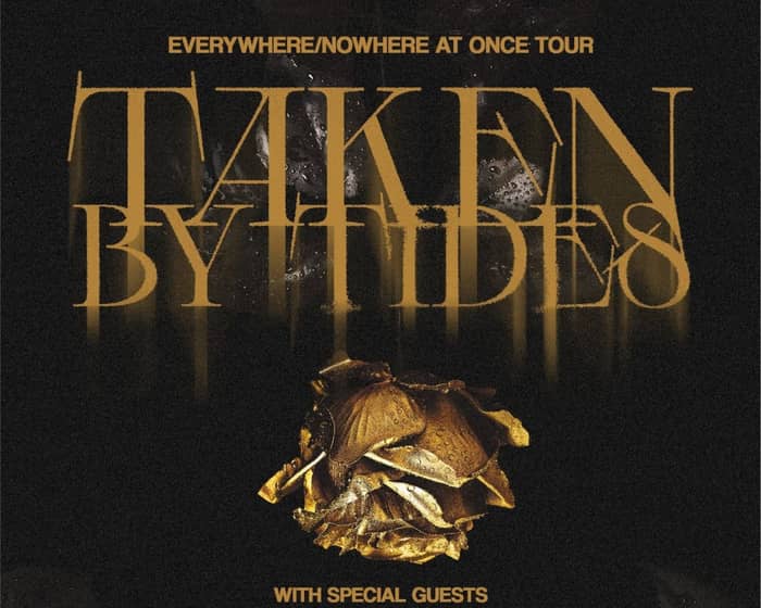 Taken by Tides tickets