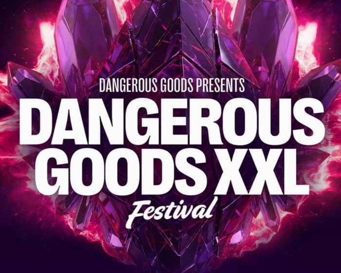 Dangerous Goods XXL Festival cover image