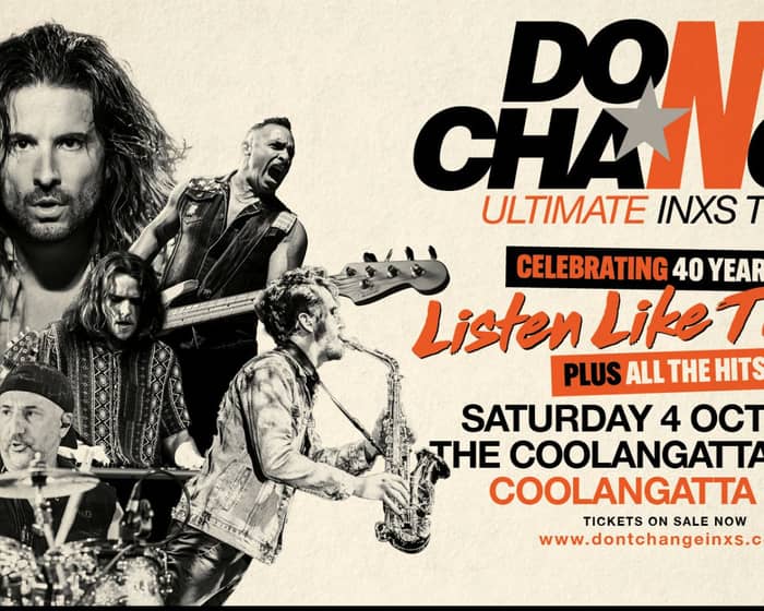 Don't Change "Ultimate INXS Tribute" tickets