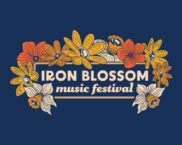 Iron Blossom Music Festival tickets
