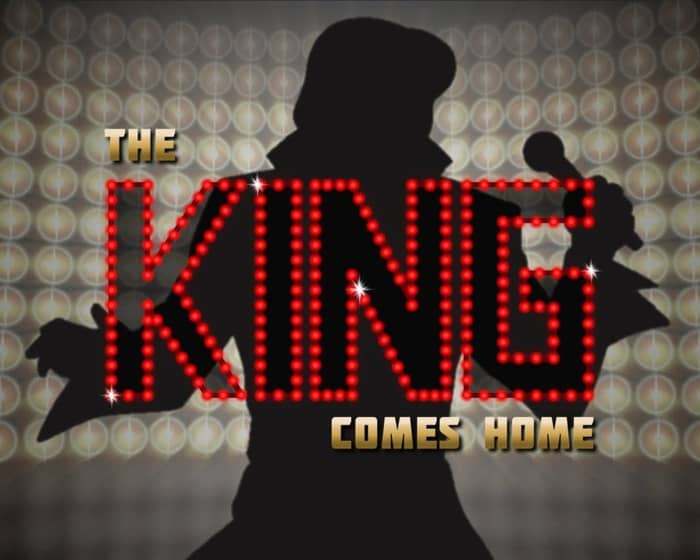 The King Comes Home tickets