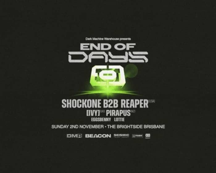 End of Days feat. Shockbone B2B Reaper tickets