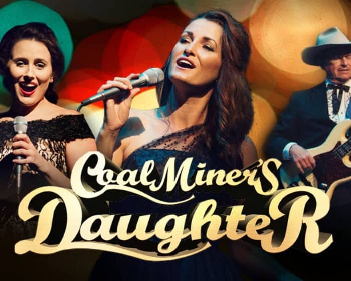 Coal Miner's Daughter tickets