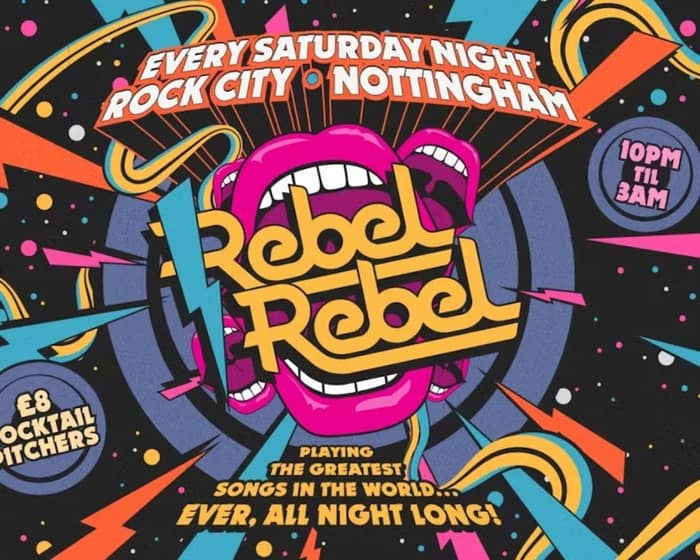 Rebel Rebel - Nottingham's Greatest Saturday Night tickets