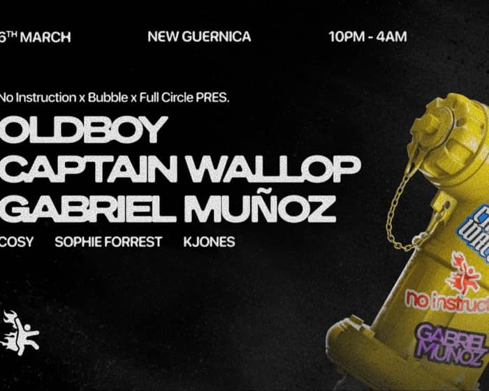 Oldboy (UK), Gabriel Muñoz (NL) & Captain Wallop (UK) tickets